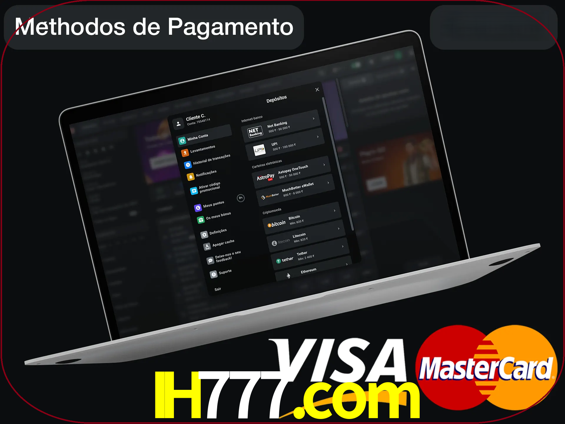 Use seu método de depósito preferido.